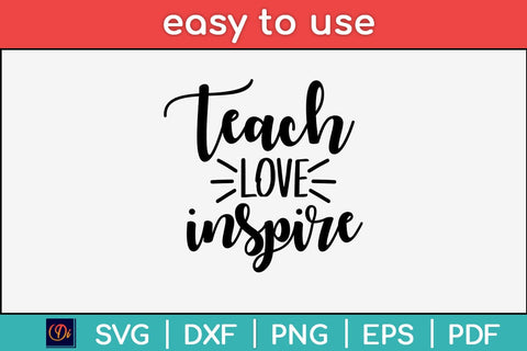 Teach Love Inspire Svg Design SVG artprintfile 