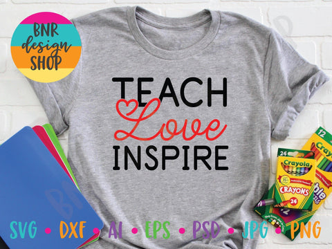 Teach Love Inspire SVG File, Teacher SVG, Back to School SVG, First Day of School SVG, Teacher SVG, SVG Cut File for Cricut Cutting Machines and Vinyl Crafting (Copy) SVG BNRDesignShop 