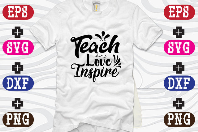 Teach Love Inspire SVG Nurstore 