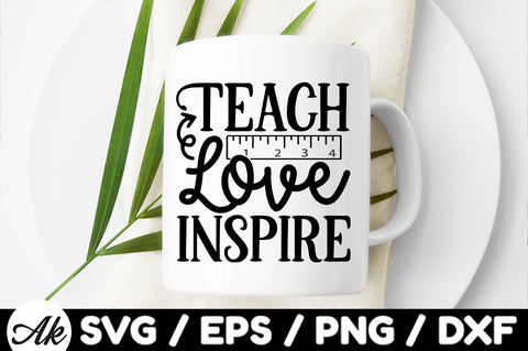 Teach love inspire svg SVG akazaddesign 