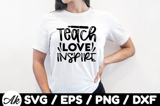 Teach love inspire svg SVG akazaddesign 