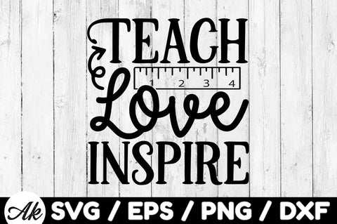 Teach love inspire svg SVG akazaddesign 