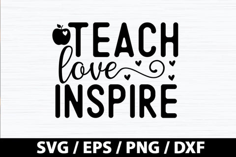 Teach love inspire SVG SVG akazaddesign 