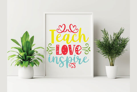 Teach Love Inspire SVG SVG Creativeart88 