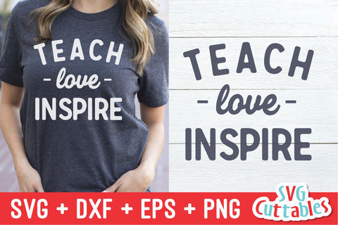 Teach Love Inspire SVG Svg Cuttables 