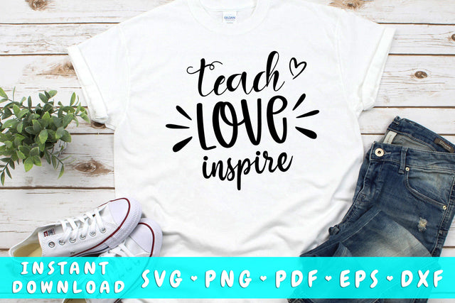 Teach Love Inspire SVG SVG HappyDesignStudio 