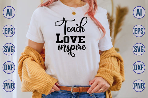 Teach Love Inspire svg SVG nirmal108roy 