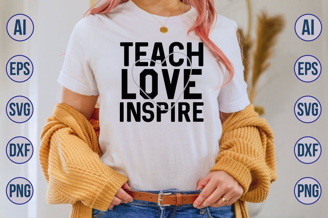 teach Love Inspire svg SVG orpitasn 