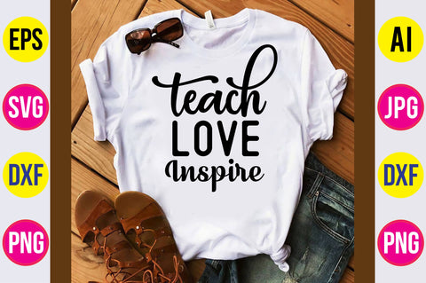 teach Love Inspire svg SVG orpitasn 