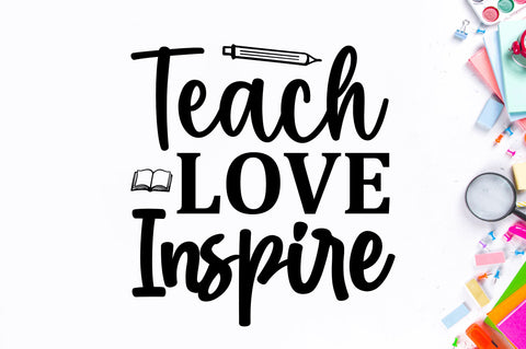 Teach love inspire SVG SVG Regulrcrative 