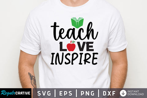 Teach love inspire SVG SVG Regulrcrative 