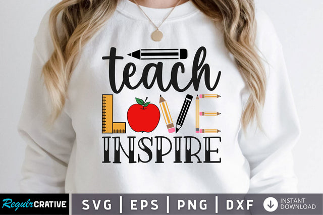 Teach love inspire SVG SVG Regulrcrative 