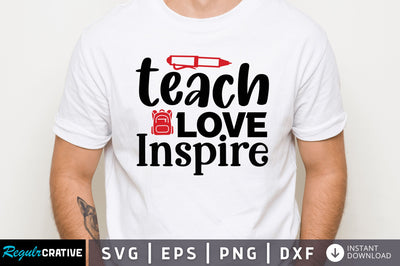 Teach love inspire SVG SVG Regulrcrative 