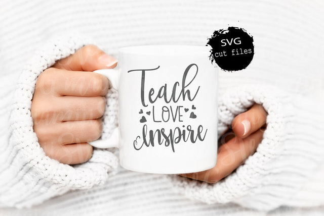 Teach Love Inspire Svg, Teacher Sublimation, Teacher Mug Design, Cute Teacher Saying, Teacher Quote Svg SVG MaiamiiiSVG 