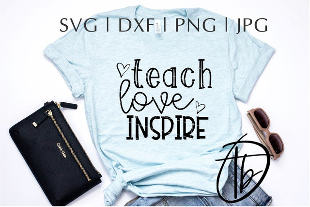 Teach Love Inspire SVG, Teacher SVG SVG TB Designs 
