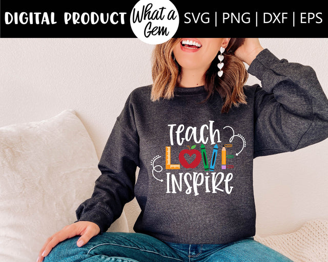 Teach Love Inspire SVG | Teacher SVG | Teacher Shirt svg | Teacher Gift | School svg | Back to School SVG | Teacher Appreciation svg | dxf SVG What A Gem SVG 