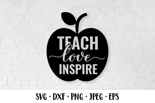 Teach love inspire SVG. Teachers Day quote. Teacher saying SVG LaBelezoka 