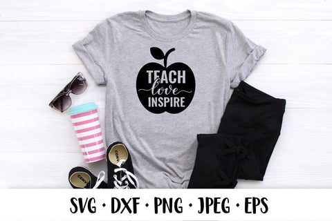 Teach love inspire SVG. Teachers Day quote. Teacher saying SVG LaBelezoka 