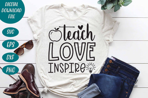 Teach love inspire svg,Kindergarten Teacher Svg, Cool Teacher T-shirt svg, Cut files, Funny Teacher Svg, World Best Teacher svg. SVG Isabella Machell 