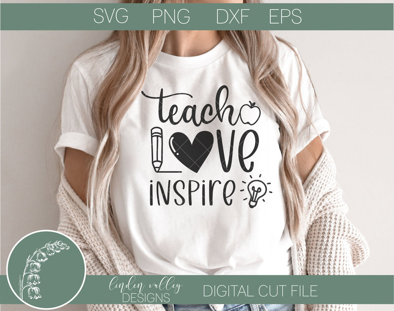 Teach Love Inspire SVG|Motivational Teacher SVG SVG Linden Valley Designs 