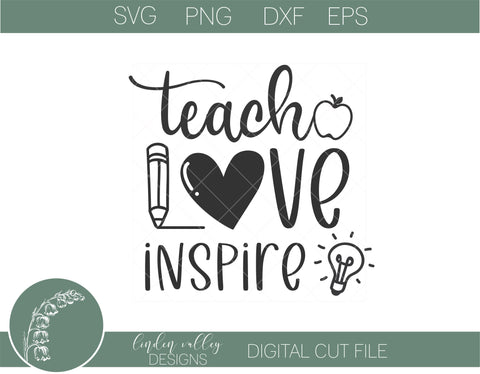 Teach Love Inspire SVG|Motivational Teacher SVG - So Fontsy