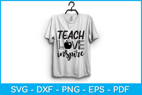 Teach Love Inspire Teacher Day Svg Design SVG artprintfile 