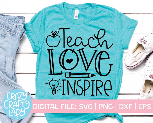 Teach Love Inspire | Teacher SVG Cut File SVG Crazy Crafty Lady Co. 