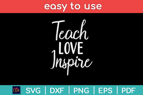 Teach Love Inspire Teacher Svg Design SVG artprintfile 