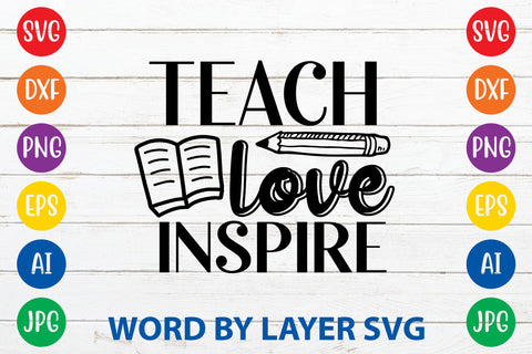Teach Love Inspire, Teacher SVG Design SVG Rafiqul20606 