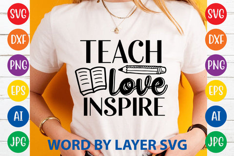 Teach Love Inspire, Teacher SVG Design SVG Rafiqul20606 