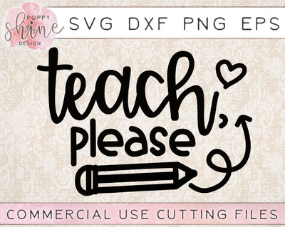 Teach Please SVG Poppy Shine Design 
