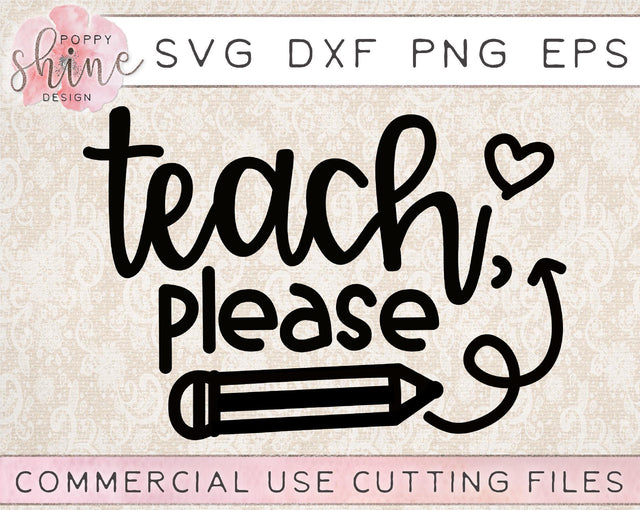 Teach Please SVG Poppy Shine Design 