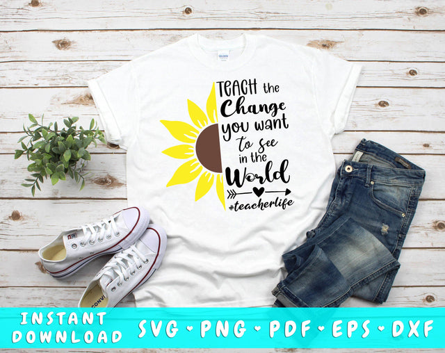 Teach the Change You Want to See in the World SVG SVG HappyDesignStudio 