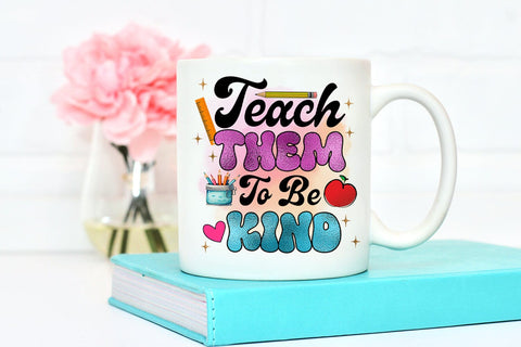 Teach Them to Be Kind I Teacher Sublimation I Teacher Shirt Sublimation Happy Printables Club 