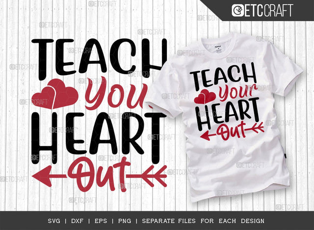 Teach Your Heart Out SVG Cut File | Love Svg | Valentine's Day Svg | 14 February Svg | Valentine Svg | Romance Svg | Valentine's Day Quote Design SVG ETC Craft 