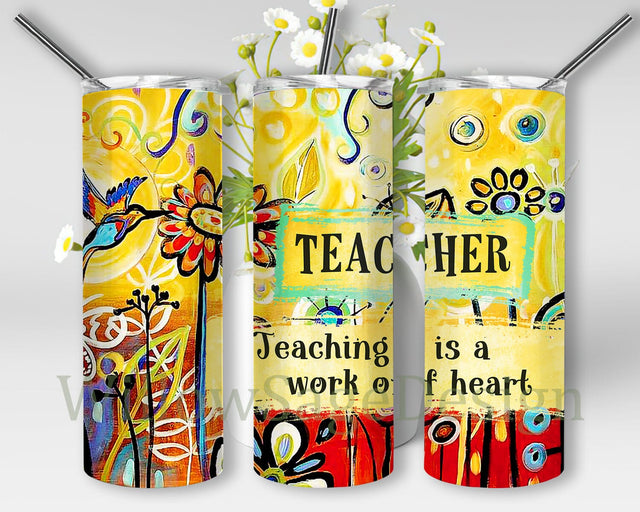 Teacher 20oz Skinny Tumbler, Teaching Is A Work Of Heart Tumbler Design, Watercolor Floral Tumbler Wrap, Teacher Life Tumbler Template, Teacher Quotes Design Png, Instant Download Sublimation WillowSageDesign 
