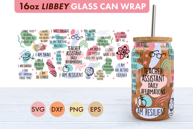 Teacher Assistant Daily Affirmations SVG 16 oz Libbey Glass SVG Freeling Design House 