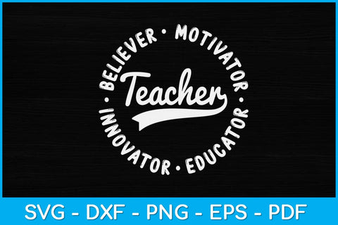 Teacher Believer Motivator Innovator Educator Svg Design SVG artprintfile 