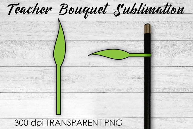 Teacher Bouquet Sublimation | Teacher Pencil Design | Flower Sublimation Sublimation Fly Design 