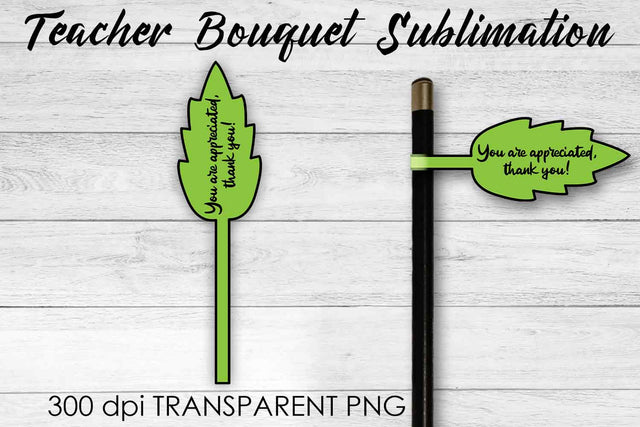 Teacher Bouquet Sublimation | Teacher Pencil Design | Flower Sublimation Sublimation Fly Design 