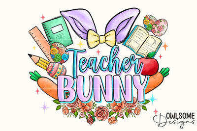 Teacher Bunny PNG Sublimation Sublimation Owlsome.Designs 