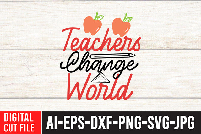 Teacher Change World SVG Design SVG BlackCatsMedia 