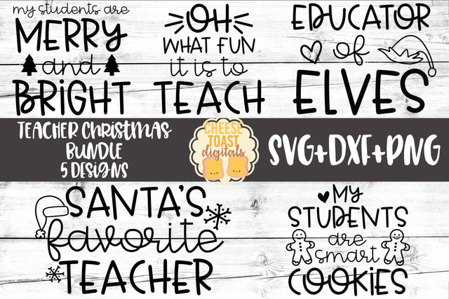 Teacher Christmas Bundle - Holiday SVG PNG DXF Cut Files SVG Cheese Toast Digitals