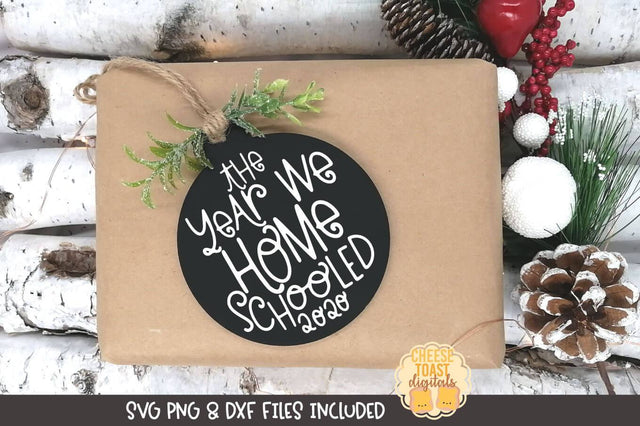 Teacher Christmas Ornament SVG | The Year We Homeschooled 2020 SVG Cheese Toast Digitals 