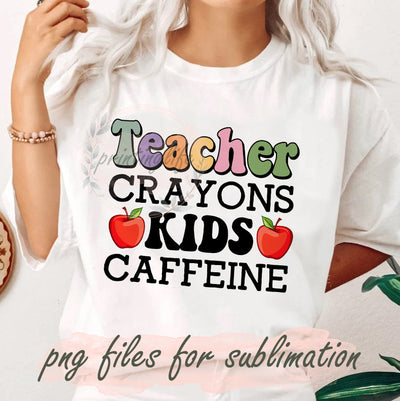 Teacher Crayons Kids Caffeine Png, Teacher PNG, Teacher Crayon Design Png, Back to School Png, School Sublimation Designs, Instant Download Sublimation PrintingLife 
