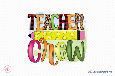 Teacher Crew, Teacher Sublimation Design Sublimation CraftLabSVG 