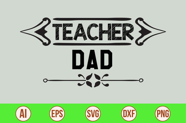 Teacher Dad svg SVG nirmal108roy 
