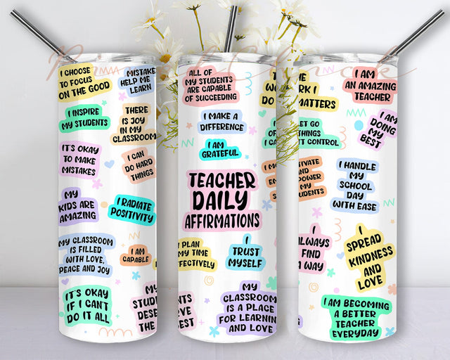 Teacher Daily Affirmations 20oz Skinny Tumbler Png, Teacher Png, Teacher Daily Affirmations Tumbler, Self Love Tumbler, Positive Affirmations Sublimation PixelChick 