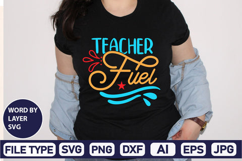 Teacher Fuel SVG Cut File SVG DesignPlante 503 