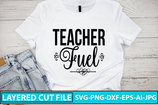 Teacher Fuel SVG Cut File SVG Syaman 